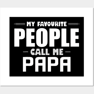 My Favorite People Call Me Papa Father Posters and Art